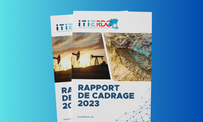 L’ITIE-RDC publie le projet du Rapport de Cadrage 2023 et appelle les parties prenantes à y contribuer